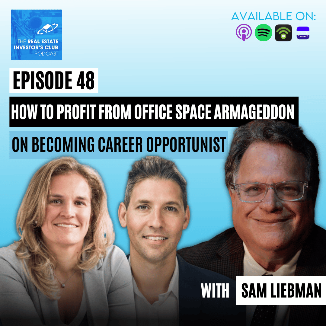 How to Profit from Office Space Armageddon with Sam Liebman